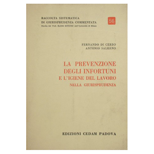 La prevenzione degli infortuni e l'igiene del lavoro nella Giurisprudenza