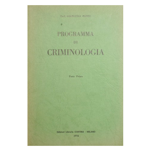 Programma di criminologia. Parte prima