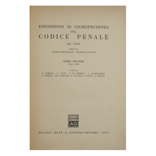 Esposizione di giurisprudenza sul codice penale dal 1964. Libro II, …