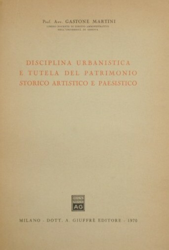 Disciplina urbanistica e tutela del patrimonio storico artistico e paesistico