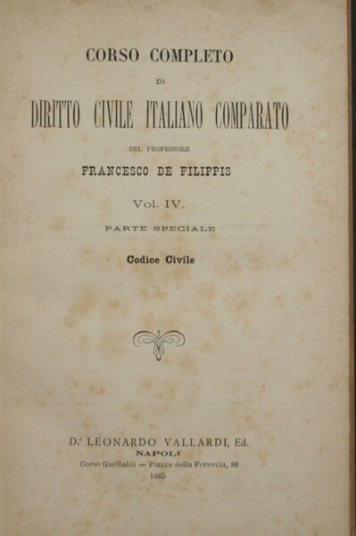 Corso completo di Diritto Civile italiano comparato. Vol. IV