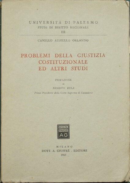 Problemi della giustizia costituzionale ed altri studi