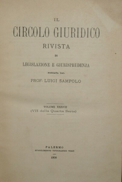 Il circolo giuridico. Anno XXXVII - Vol. XXXVII