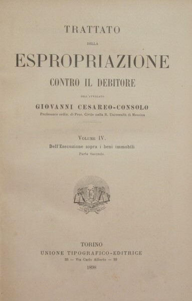 Trattato della espropriazione contro il debitore. Vol. IV