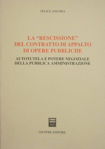 La rescissione del contratto di appalto di opere pubbliche