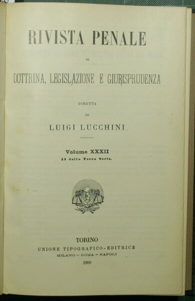 Rivista penale di dottrina, legislazione e giurisprudenza. Vol. XXXII