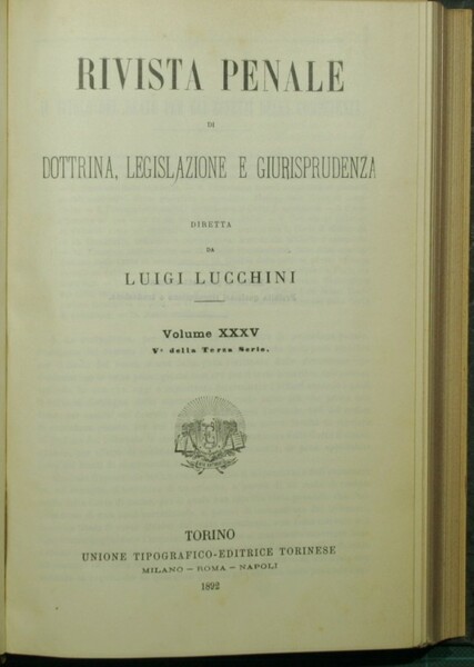 Rivista penale di dottrina, legislazione e giurisprudenza. Vol. XXXV