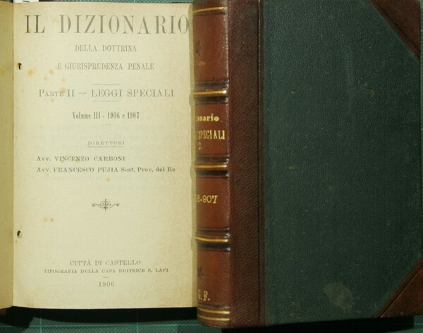 Il dizionario della dottrina e della giurisprudenza penale. Parte II …