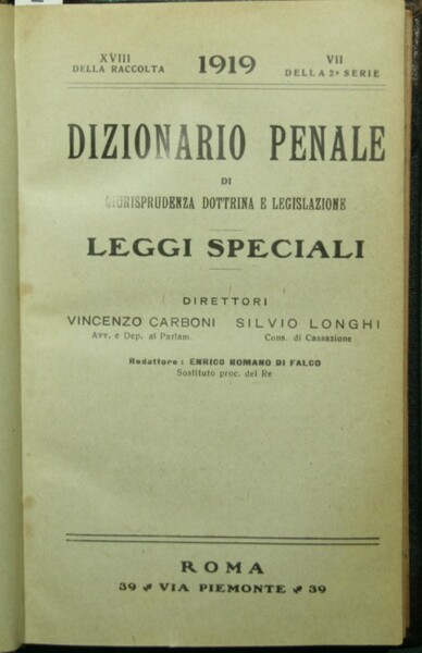 Dizionario penale di giurisprudenza dottrina e legislazione. Leggi speciali. 1919