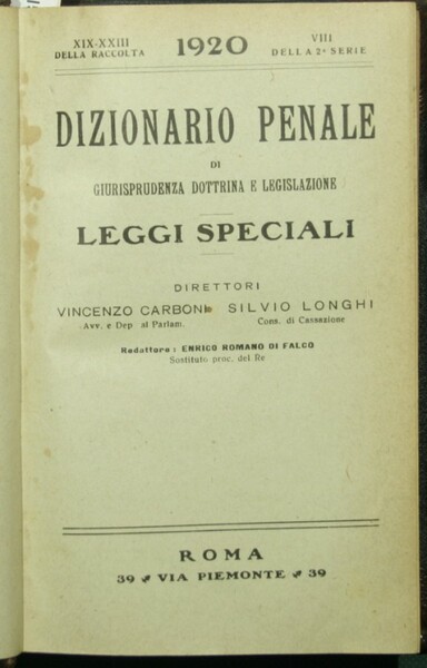 Dizionario penale di giurisprudenza dottrina e legislazione. Leggi speciali. 1920