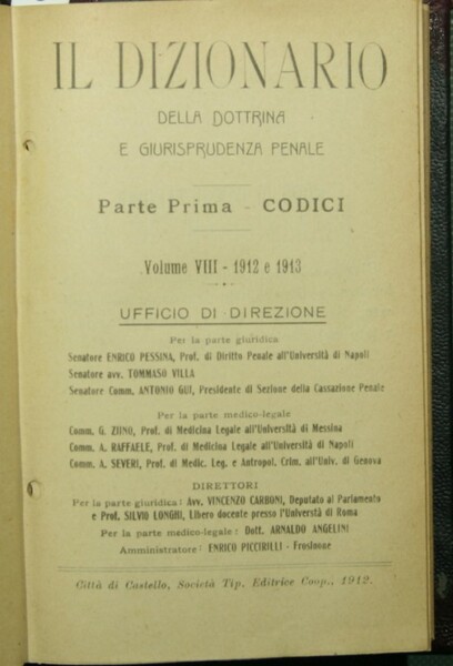 Il dizionario della dottrina e giurisprudenza penale. Parte Prima - …