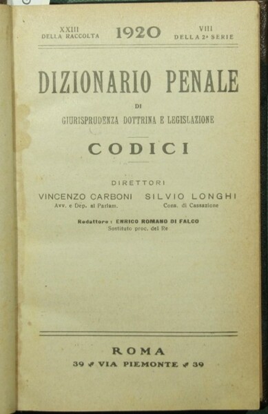 Dizionario penale di giurisprudenza dottrina e legislazione. Codici. Vol. VIII …