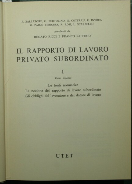 Il rapporto di lavoro privato subordinato. Vol. I - Tomo …