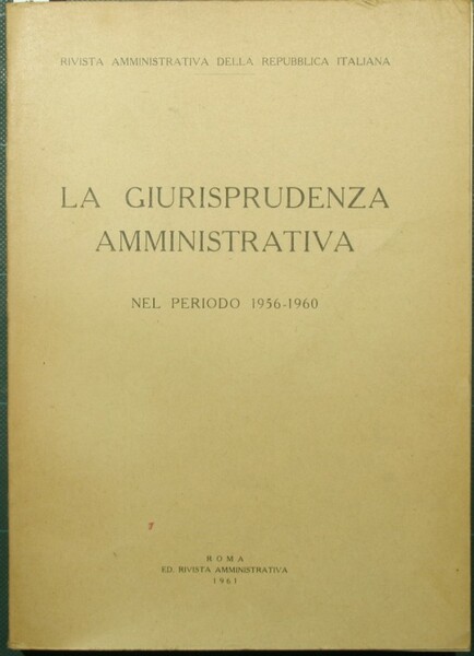 La giurisprudenza amministrativa nel periodo 1956-1960