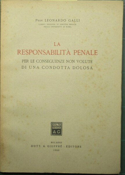 La responsabilità penale per le conseguenze non volute di una …