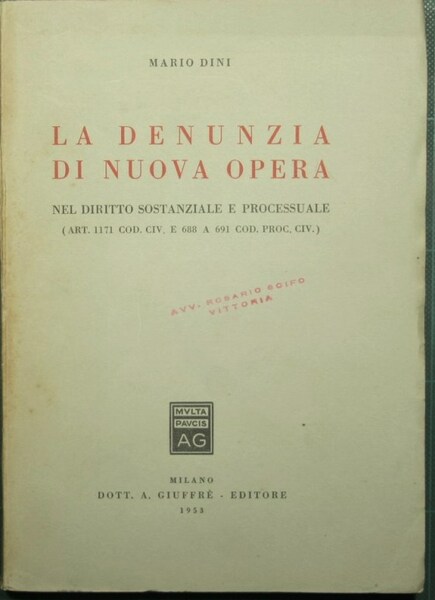 La denunzia di nuova opera nel diritto sostanziale e processuale