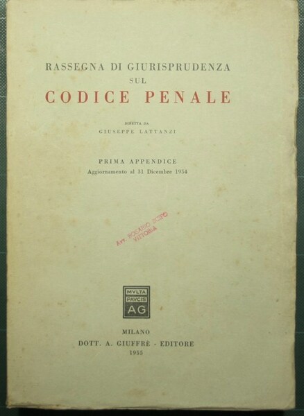 Rassegna di giurisprudenza sul Codice Penale - Prima appendice