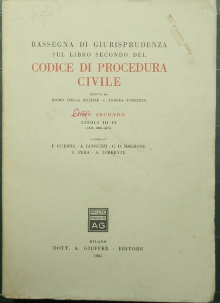 Rassegna di giurisprudenza sul Libro secondo del Codice di Procedura …