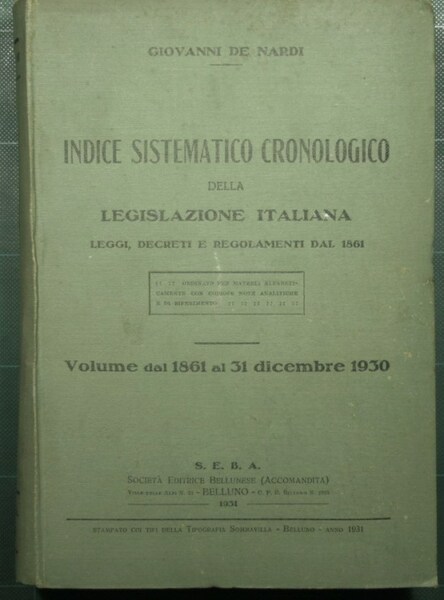 Indice sistematico cronologico della legislazione italiana - Volume dal 1861 …