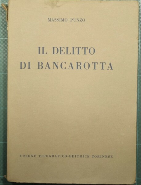 Il delitto di bancarotta