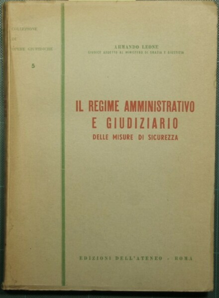 Il regime amministrativo e giudiziario delle misure di sicurezza