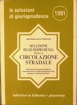Selezione di Giurisprudenza sulla Circolazione Stradale.