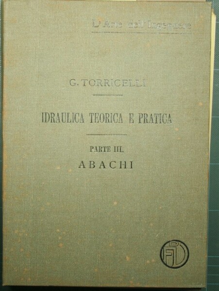 Idraulica teorica e pratica - Parte III Abachi