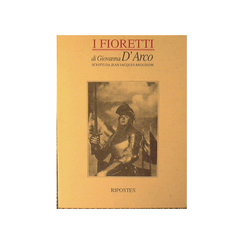 I fioretti di Giovanna D'Arco