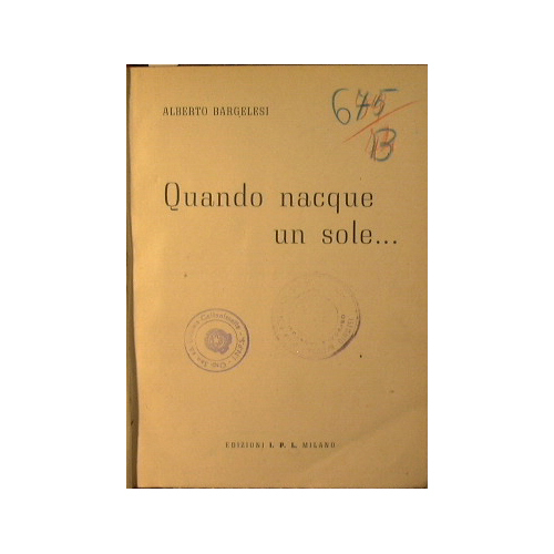 Quando nacque un sole …