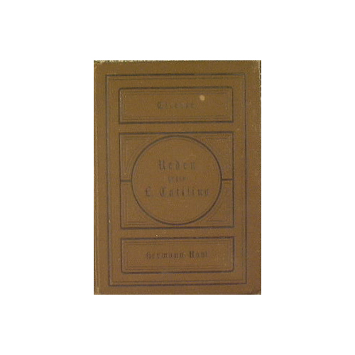 Ciceros Reden gegen L.Catilina und seine Genossen