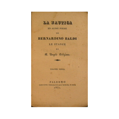 La nautica ed altre poesie di Bernardino Baldi - le …