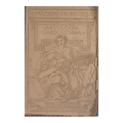 Antologia Carducciana - Poesie e Prose