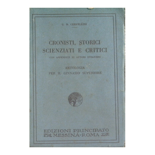 Cronisti, storici, scienziati e critici