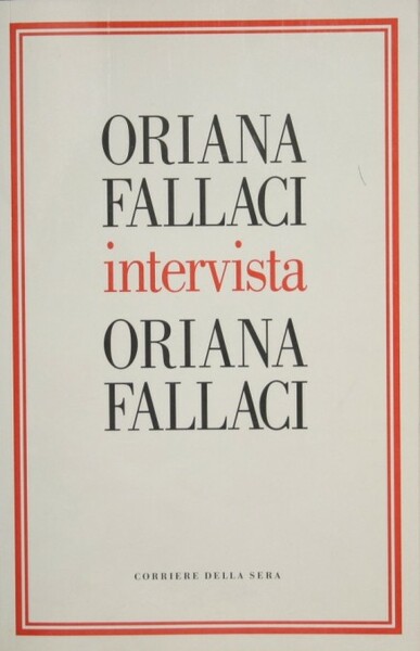 Oriana Fallaci intervista Oriana Fallaci