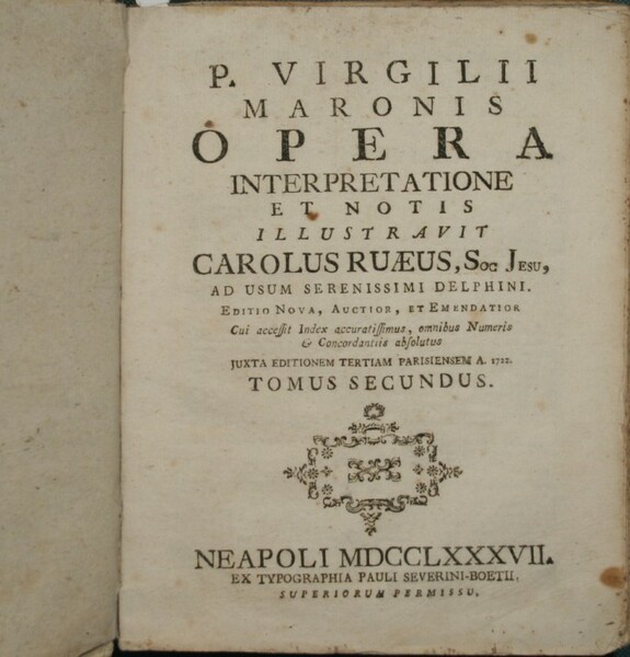 P. Virgilii Maronis Opera interpretatione et notis illustravit Carolus Ruaeus. …