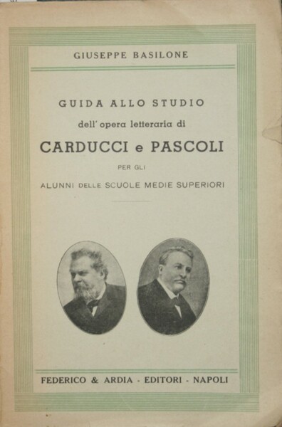 Guida allo studio dell'opera letteraria di Carducci e Pascoli