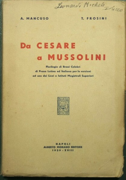 Da Cesare a Mussolini. Florilegio di brani celebri di prosa …