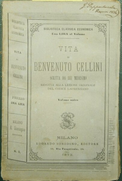 La vita di Benevenuto Cellini scritta da lui medesimo