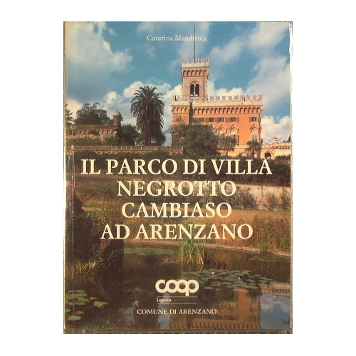 Il Parco di Villa Negrotto Cambiaso ad Arenzano