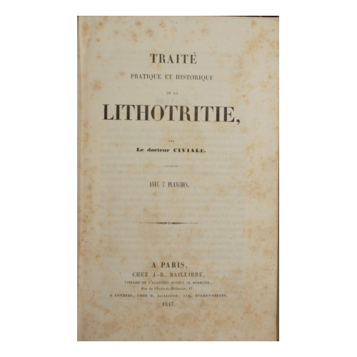 Traité pratique et historique de la lithotritie