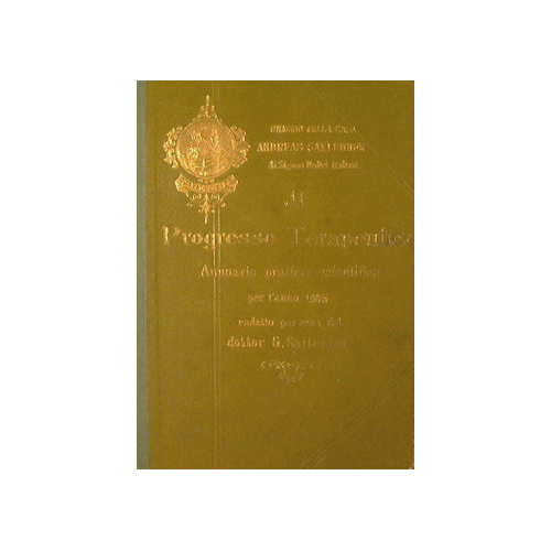 Il progresso terapeutico. Annuario pratico scientifico per l'anno 1905