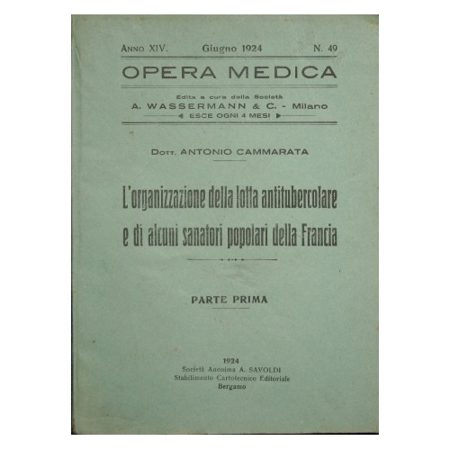 L'organizzazione della lotta antitubercolare e di alcuni sanatori popolari della …