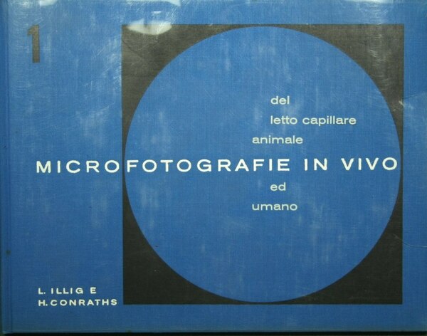 Microfotografie in vivo del letto capillare animale ed umano. Vol. …