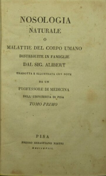 Nosologia naturale o malattie del corpo umano distribuite in famiglie. …
