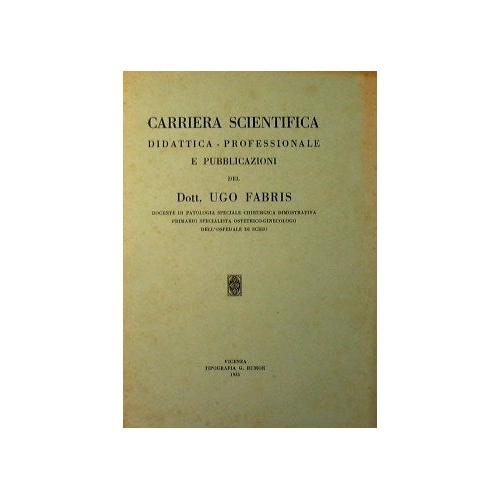 Carriera Scientifica-Didattica-Professionale e pubblicazioni del Dottor Ugo Fabris Docente di …