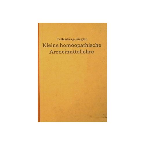 Kleine Homöopathische Arneimittellehre oder kurzgefaßte Beschreibung der gebräuchlichsten homöopathischen Arzneimittel