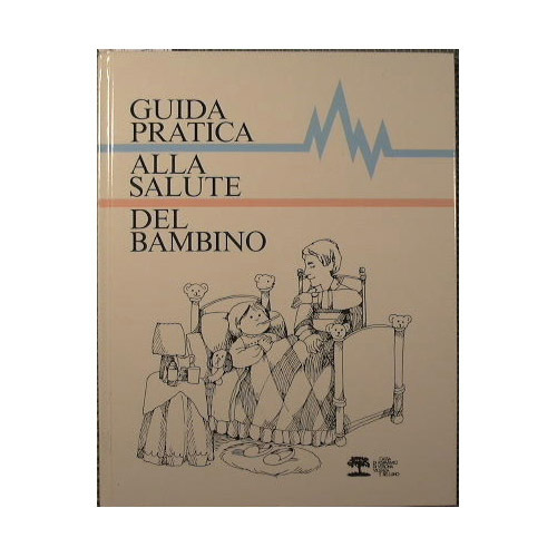 Guida pratica alla salute del bambino