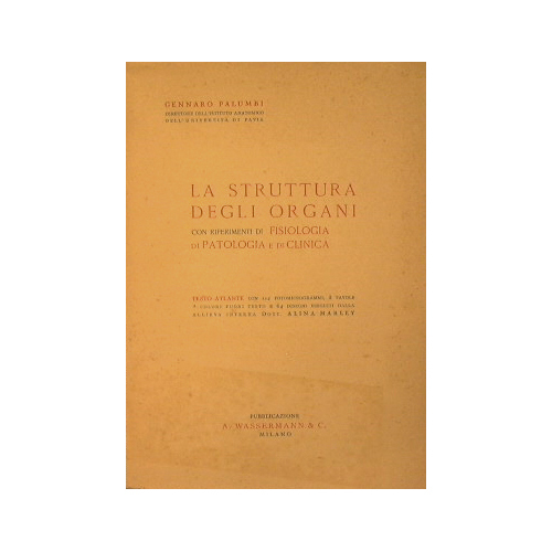 La struttura degli organi con riferimenti di fisiologia de patologia …