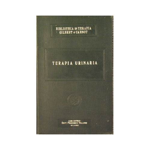 Terapia delle vie Urinarie. Reni - Vesciche - Ureteri - …