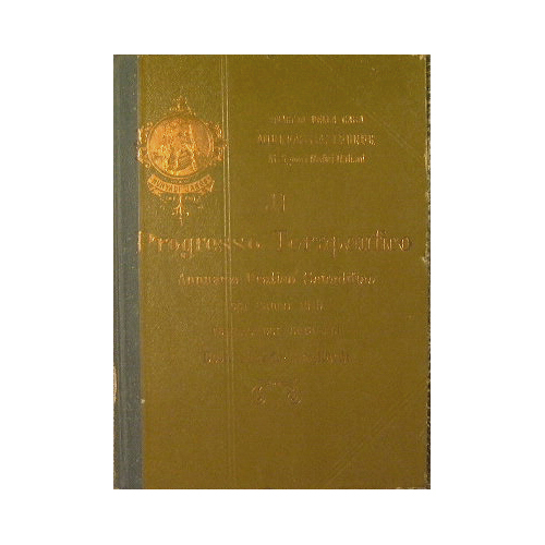 Il progresso terapeutico. Annuario pratico scientifico per l'anno 1910 redatto …